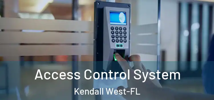  Access Control System Kendall West-FL