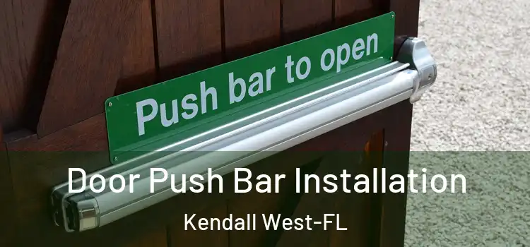  Door Push Bar Installation Kendall West-FL