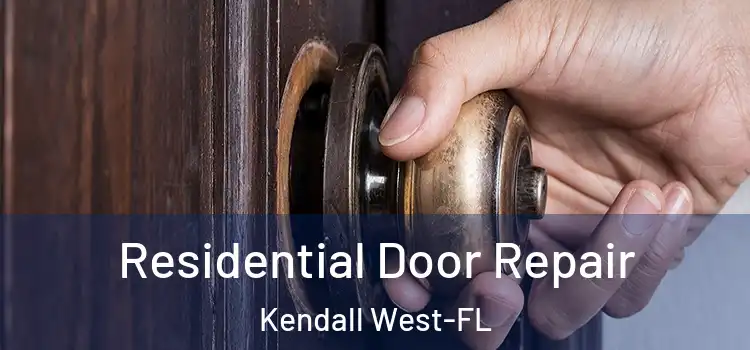  Residential Door Repair Kendall West-FL