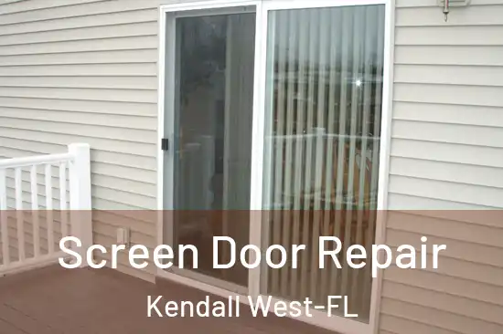  Screen Door Repair Kendall West-FL